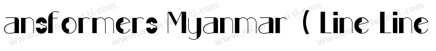 ansformers Myanmar ( Line Line ) Re字体转换